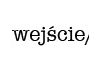 wejscie